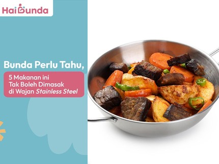 Bunda Perlu Tahu, 5 Makanan ini Tak Boleh Dimasak di Wajan Stainless Steel