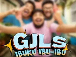 Nonton Film GJLS: Ibuku Ibu-ibu bareng GJLS, GRATIS!