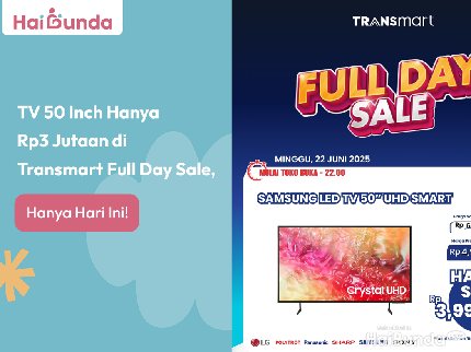 TV 50 Inch Hanya Rp3 Jutaan di Transmart Full Day Sale, Hanya Hari Ini!