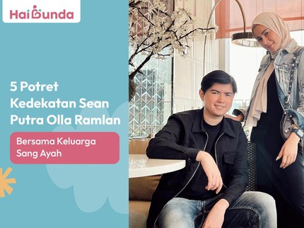 5 Potret Kedekatan Sean, Putra Olla Ramlan Bersama Keluarga Sang Ayah