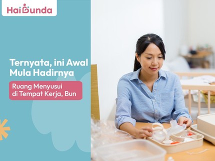 Ternyata, ini Awal Mula Hadirnya Ruang Menyusui di Tempat Kerja, Bun