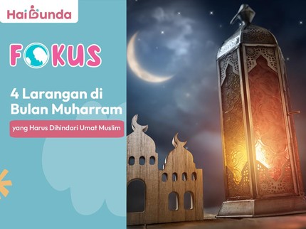 4 Larangan di Bulan Muharram yang Harus Dihindari Umat Muslim