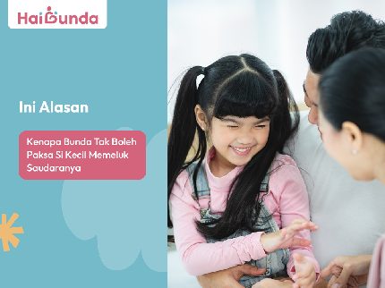 Ini Alasan Kenapa Bunda Tak Boleh Paksa Si Kecil Memeluk Saudaranya