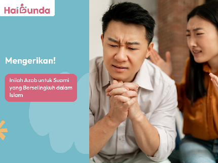 Mengerikan! Inilah Azab untuk Suami yang Berselingkuh dalam Islam