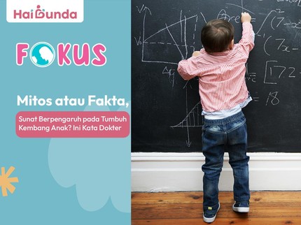 Mitos atau Fakta, Sunat Berpengaruh pada Tumbuh Kembang Anak? Ini Kata Dokter