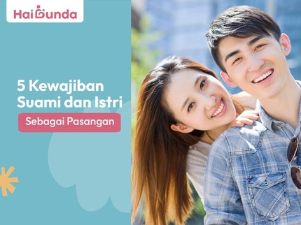 5 Kewajiban Suami dan Istri Sebagai Pasangan