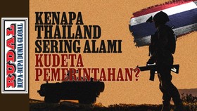 RUDAL: Kenapa Thailand Sering Alami Kudeta Pemerintahan?
