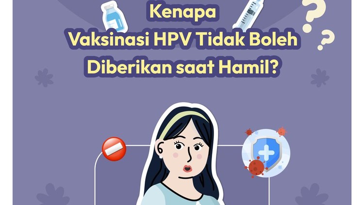 Kenapa Vaksinasi HPV Tidak Boleh Diberikan saat Hamil?
