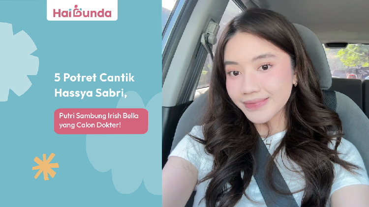 5 Potret Cantik Hassya Sabri, Putri Sambung Irish Bella yang Calon Dokter!