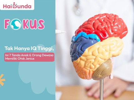 Tak Hanya IQ Tinggi, Ini 7 Tanda Anak & Orang Dewasa Memiliki Otak Jenius