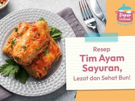 Resep Tim Ayam Sayuran, Lezat dan Sehat Bun! 