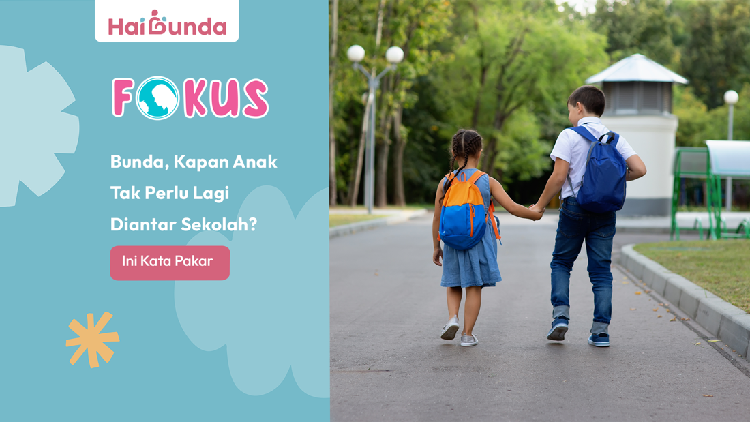 Kapan Anak Tak Perlu Lagi Diantar Sekolah? Ini Kata Pakar