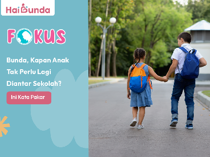 Kapan Anak Tak Perlu Lagi Diantar Sekolah? Ini Kata Pakar