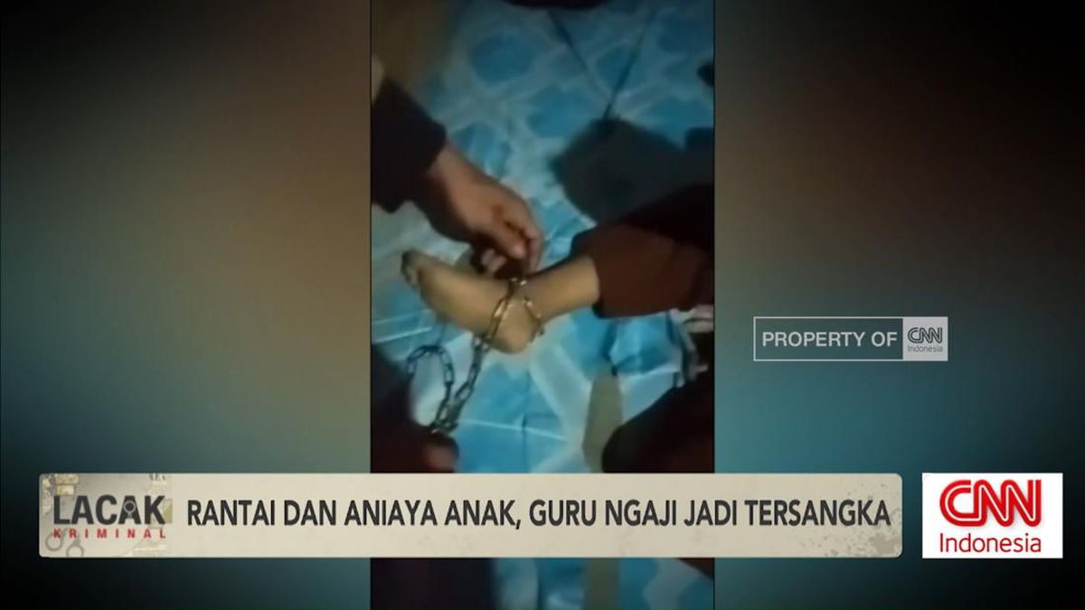 VIDEO: Rantai dan Aniaya Anak, Guru Ngaji jadi Tersangka