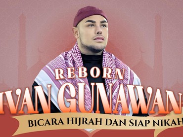 img-title Reborn Ivan Gunawan: Bicara Hijrah dan Siap Nikah