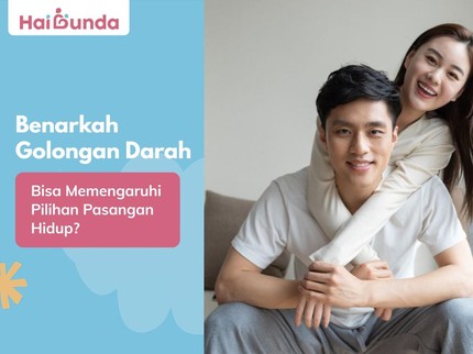 Benarkah Golongan Darah Bisa Memengaruhi Pilihan Pasangan Hidup?