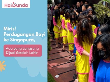 Miris! Perdagangan Bayi ke Singapura, Ada yang Langsung Dijual Setelah Lahir