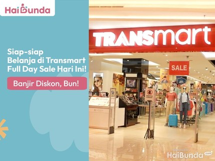 Siap-siap Belanja di Transmart Full Day Sale Hari Ini! Banjir Diskon, Bun!