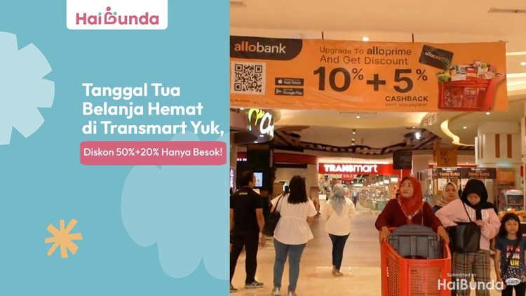 Tanggal Tua Belanja Hemat di Transmart Yuk, Diskon 50%+20% Hanya Besok!