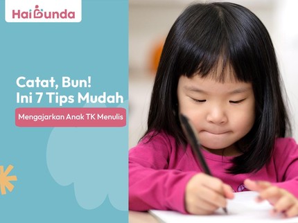 Catat, Bun! Ini 7 Tips Mudah Mengajarkan Anak TK Menulis
