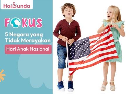 5 Negara yang Tidak Merayakan Hari Anak Nasional