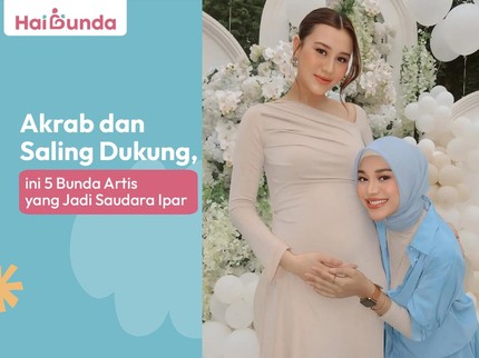 Akrab dan Saling Dukung, ini 5 Bunda Artis yang Jadi Saudara Ipar