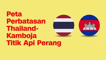 INFOGRAFIS: Peta Perbatasan Thailand-Kamboja Titik Api Perang