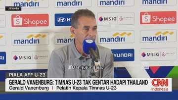 VIDEO: Gerald Vanenburg: Timnas U-23 Tak Gentar Hadapi Thailand