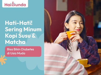 Hati-Hati! Sering Minum Kopi Susu & Matcha Bisa Bikin Diabetes di Usia Muda
