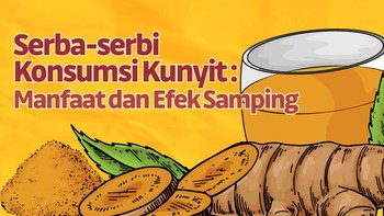 INFOGRAFIS: Serba-serbi Makan dan Minum Kunyit, Ada Efek Sampingnya