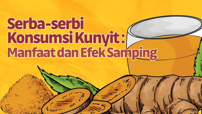INFOGRAFIS: Serba-serbi Makan dan Minum Kunyit, Ada Efek Sampingnya