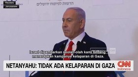 VIDEO: Netanyahu: Tidak Ada Kelaparan di Gaza