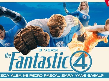 3 Versi 'Fantastic Four', Jessica Alba ke Pedro Pascal Siapa yang Gagal?