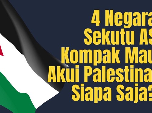 INFOGRAFIS: 4 Negara Sekutu AS Kompak Mau Akui Palestina, Siapa Saja?