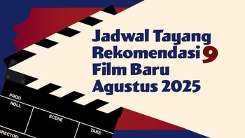 INFOGRAFIS: Jadwal Tayang 9 Rekomendasi Film Baru Agustus 2025