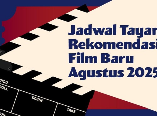 INFOGRAFIS: Jadwal Tayang 9 Rekomendasi Film Baru Agustus 2025