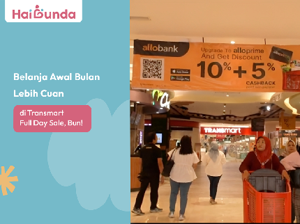 Belanja Awal Bulan Lebih Cuan di Transmart Full Day Sale, Bun!