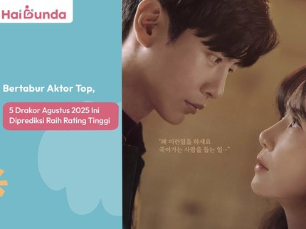 Bertabur Aktor Top, 5 Drakor Agustus 2025 Ini Diprediksi Raih Rating Tinggi