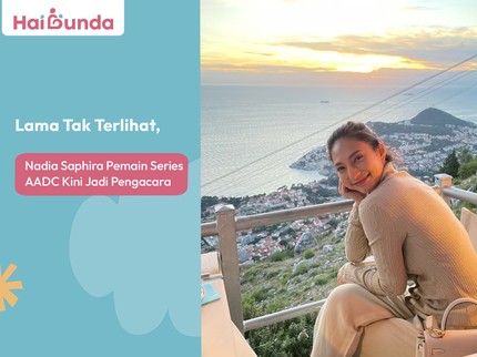 Lama Tak Terlihat, Nadia Saphira Pemain Series AADC Kini Jadi Pengacara