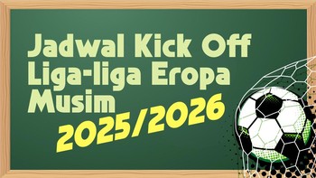 INFOGRAFIS: Jadwal Kickoff Liga-liga Eropa 2025/2026