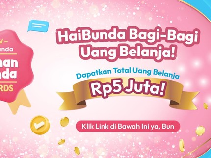 Voting Pilihan Bunda Awards 2025 Dimulai, Ikut dan Dapatkan Uang Belanja Hingga Rp5 Juta!