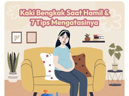 Kaki Bengkak saat Hamil & 7 Tips Mengatasinya