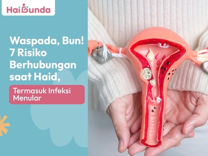 Waspada, Bun! 7 Risiko Berhubungan saat Haid, Termasuk Infeksi Menular