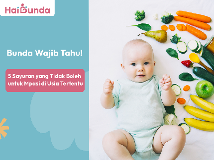 Bunda Wajib Tahu! 5 Sayuran yang Tidak Boleh untuk Mpasi di Usia Tertentu