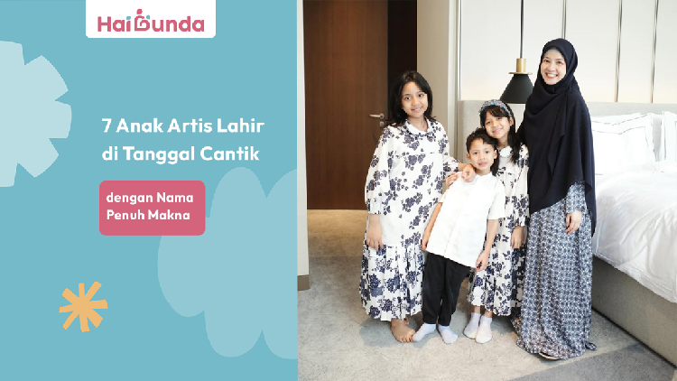 7 Anak Artis Lahir di Tanggal Cantik dengan Nama Penuh Makna