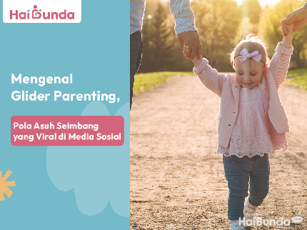 Mengenal Glider Parenting, Pola Asuh Seimbang yang Viral di Media Sosial