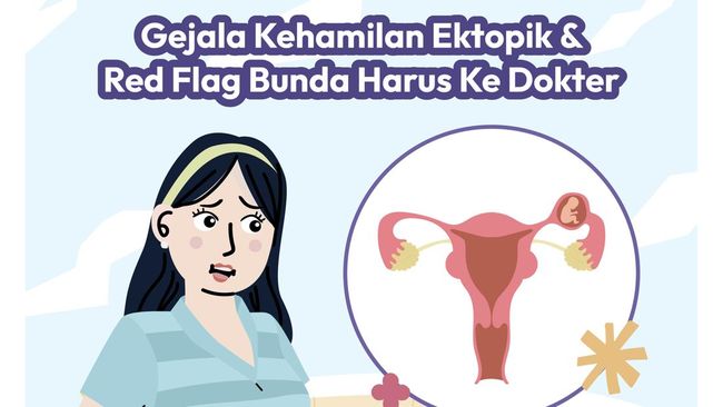 Gejala Kehamilan Ektopik dan Red Flag Bunda Harus Ke Dokter