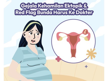 Gejala Kehamilan Ektopik & Red Flag Bunda Harus Ke Dokter