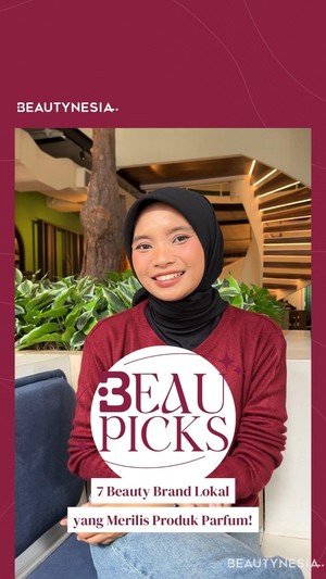 Beaupicks: 7 Beauty Brand Lokal yang Mengeluarkan Parfum