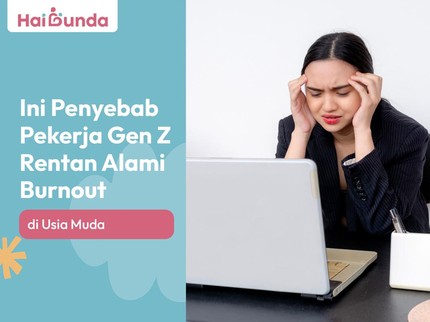 Ini Penyebab Pekerja Gen Z Rentan Alami Burnout di Usia Muda